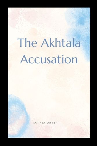 The Akhtala Accusation