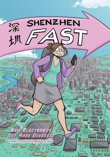 Cover image for Shenzhen Fast: How Electronics Get Made Overseas