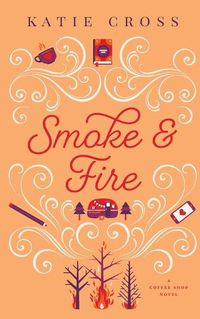 Cover image for Smoke and Fire