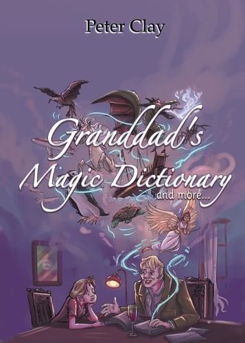 Cover image for Granddad's Magic Dictionary: and more