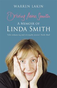 Cover image for Driving Miss Smith: A Memoir of Linda Smith