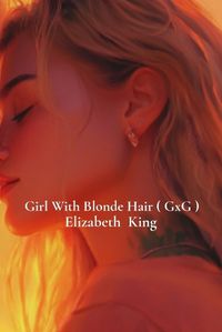 Cover image for Girl With Blonde Hair ( GxG )