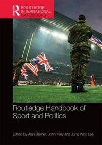 Cover image for Routledge Handbook of Sport and Politics
