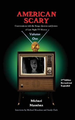 Cover image for American Scary Conversations with the Kings, Queens and Jesters of Late-Night Horror TV Volume 1