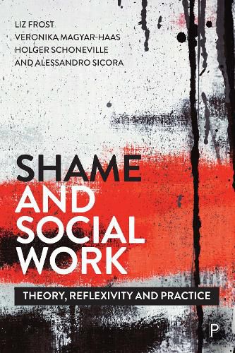 Cover image for Shame and Social Work: Theory, Reflexivity and Practice