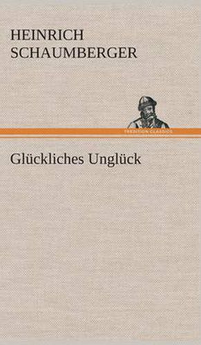 Cover image for Gluckliches Ungluck