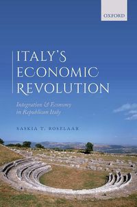 Cover image for Italy's Economic Revolution: Integration and Economy in Republican Italy