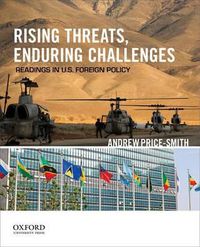 Cover image for Rising Threats, Enduring Challenges: Readings in U.S. Foreign Policy