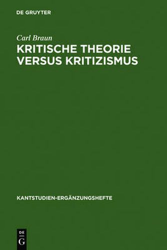 Cover image for Kritische Theorie versus Kritizismus