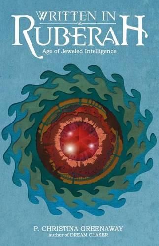 Cover image for Written in Ruberah: Age of Jeweled Intelligence