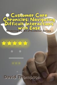 Cover image for Customer Care Chronicles