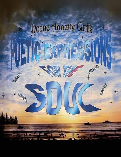 Cover image for Poetic Expressions For The Soul