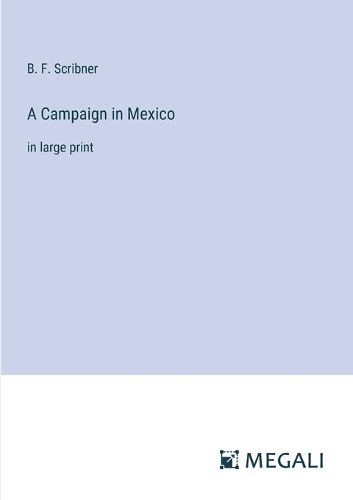 Cover image for A Campaign in Mexico