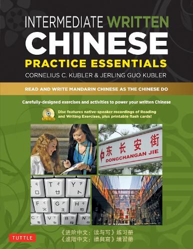 Cover image for Intermediate Written Chinese Practice Essentials: Read and Write Mandarin Chinese As the Chinese Do