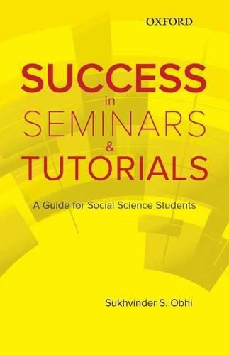 Cover image for Success in Seminars and Tutorials: A Guide for Social Science Students