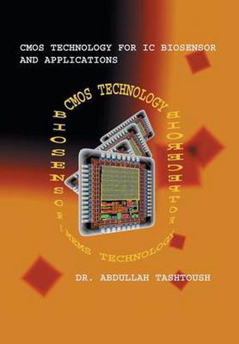 Cover image for CMOS Technology for IC Biosensor and Applications: Multi-Labs-On-Single-Chip (Mloc)