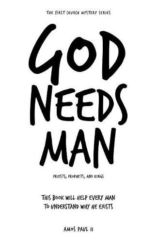 Cover image for God Needs Man: Priests, Prophets, and Kings