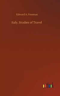 Cover image for Italy, Studies of Travel