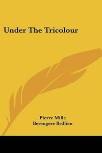 Cover image for Under the Tricolour