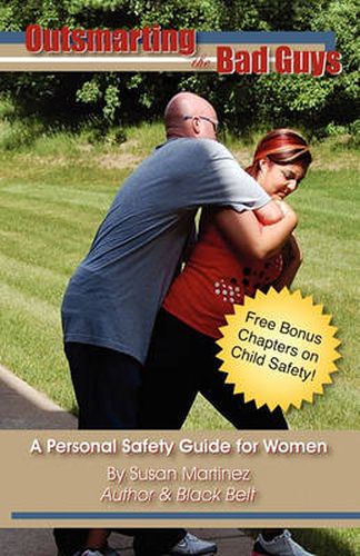 Cover image for Outsmarting the Bad Guys: A Personal Safety Guide for Women