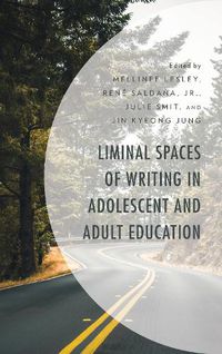 Cover image for Liminal Spaces of Writing in Adolescent and Adult Education