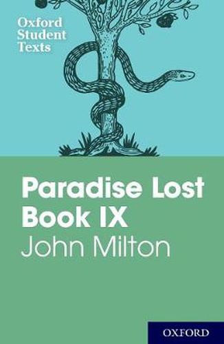 Cover image for Oxford Student Texts: John Milton: Paradise Lost Book IX