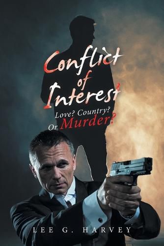 Cover image for Conflict of Interest: Love? Country? or Murder?