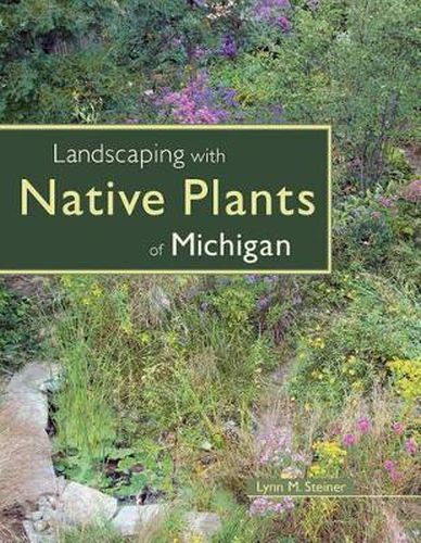 Cover image for Landscaping with Native Plants of Michigan