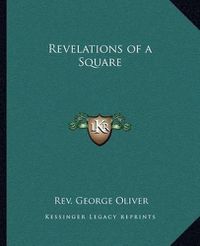 Cover image for Revelations of a Square Revelations of a Square