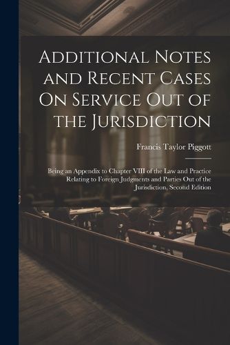 Cover image for Additional Notes and Recent Cases On Service Out of the Jurisdiction