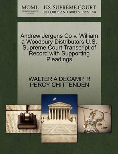 Cover image for Andrew Jergens Co V. William a Woodbury Distributors U.S. Supreme Court Transcript of Record with Supporting Pleadings