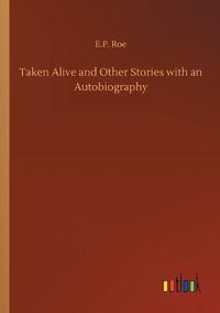 Cover image for Taken Alive and Other Stories with an Autobiography