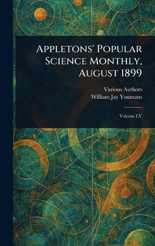 Cover image for Appletons' Popular Science Monthly, August 1899