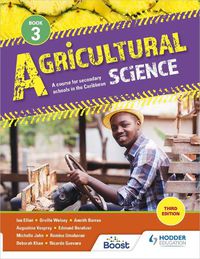 Cover image for Agricultural Science Book 3: A course for secondary schools in the Caribbean Third Edition