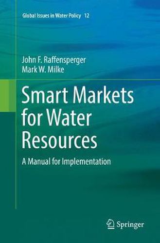 Smart Markets for Water Resources: A Manual for Implementation