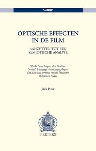 Cover image for Optische Effecten in de Film: Aanzetten Tot Een Semiotische Analyse