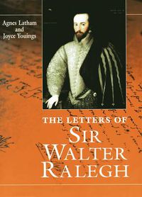 Cover image for The Letters Of Sir Walter Ralegh