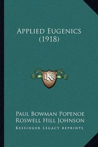 Cover image for Applied Eugenics (1918)