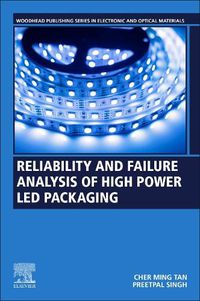 Cover image for Reliability and Failure Analysis of High-Power LED Packaging