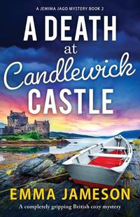 Cover image for A Death at Candlewick Castle: A completely gripping British cozy mystery