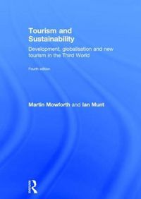 Cover image for Tourism and Sustainability: Development, globalisation and new tourism in the Third World