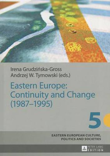 Eastern Europe: Continuity and Change (1987-1995)