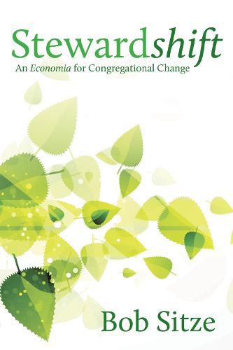 Stewardshift: An Economia for Congregational Change