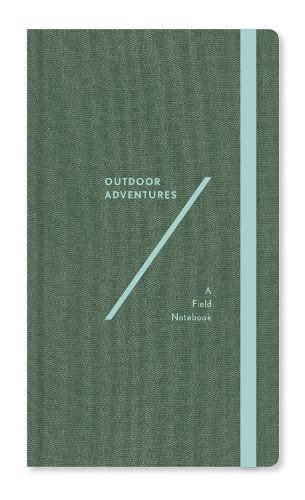Outdoor Adventures:A Field Notebook: A Field Notebook