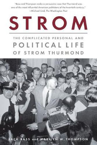 Cover image for Strom: The Complicated Personal and Political Life of Strom Thurmond