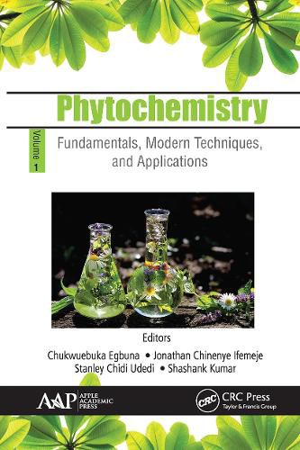 Cover image for Phytochemistry: Volume 1: Fundamentals, Modern Techniques, and Applications