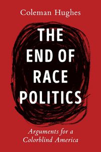 Cover image for The End of Race Politics