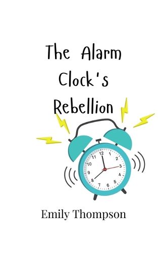 Cover image for The Alarm Clock's Rebellion