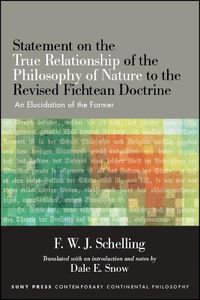 Cover image for Statement on the True Relationship of the Philosophy of Nature to the Revised Fichtean Doctrine: An Elucidation of the Former