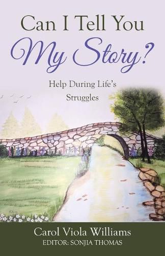 Cover image for Can I Tell You My Story?: Help During Life's Struggles